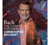 Christophe Rousset – Bach : The Complete Toccatas – Integral