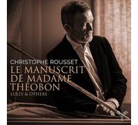 Christophe Rousset Christophe Rousset: Le Manuscrit De Madame Théobon (CD) Album