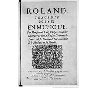 Christophe Rousset - Lully - Roland (intégrale)