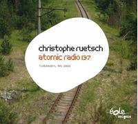 Christophe Ruetsch : Atomic Radio 137, Tchernobyl Mai 2008