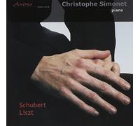 Christophe Simonet - Plays Schubert & Liszt