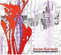 Christopher Amott - Follow Your Heart [Import]