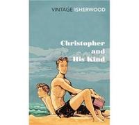 Christopher and His Kind Christopher Isherwood (Auteur)