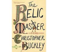 Christopher Buckley The Relic Master (Poche)