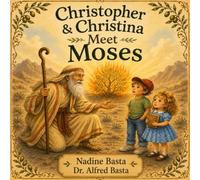 Christopher & Christina Meet Moses: The Burning Bush and the Parted Sea