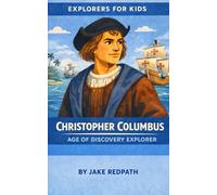 Christopher Colmbus Age of Discovery: Explorers for Kids