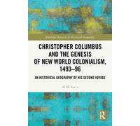 Christopher Columbus and the Genesis of New World Colonialism, 1493-96 An Historical Geography of his Second Voyage - Al M. Rocca - Routledge - ebook (ePub) - Livre