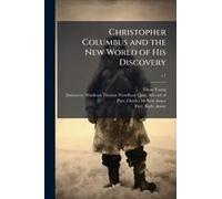 Christopher Columbus And The New World Of His Discovery