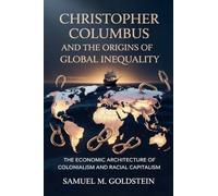 Christopher Columbus and the Origins of Global Inequality