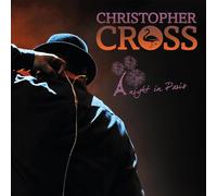 Christopher Cross – A Night in Paris – Vinyle 2LP 180g Éd. limitée GTF (Import) – earMUSIC