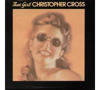 CHRISTOPHER CROSS - THAT GIRL 7 INCH (7" VINYL 45) UK WARNER 1986