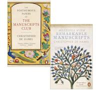 Christopher de Hamel 2 Books Collection Set (The Posthumous Papers of the Manuscripts Club & Meetings with Remarkable Manuscripts)