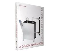 Christopher Dresser: A Design Revolution
