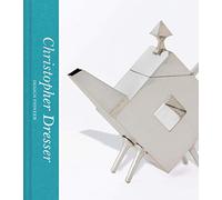 Christopher Dresser Design Pioneer /anglais