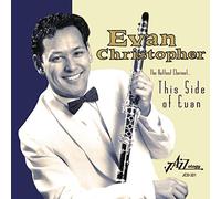 Christopher, Evan - Hottest Clarinet This Side of Evan