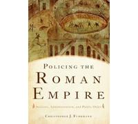 Christopher Fuhrmann Policing the Roman Empire (Poche)