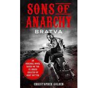 Christopher Golden Kurt Sutter Sons of Anarchy - Bratva (Poche)