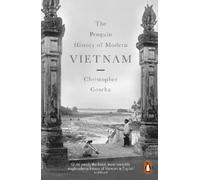Christopher Goscha The Penguin History of Modern Vietnam (Poche)