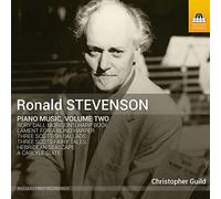 Christopher Guild - Stevenson, Ronald : Oeuvres pour Piano Vol.2