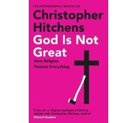 Christopher Hitchens God Is Not Great (Poche)