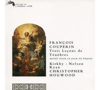 Christopher Hogwood - Trois Leçons De Ténèbres • Motet Pour Le Jour De Pâques