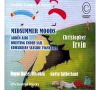 Christopher Irvin: Midsummer Moods, Royal Ballet Sinfonia, Gavin Sutherland by James Potter, Violoncello Soloist, Ian Scott, Clarinet Soloist [Music CD]