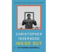 Christopher Isherwood Inside Out