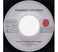 Christopher John Band - I'm A First Class Fool Again [Vinyl Single 7'']