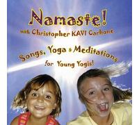 Christopher Kavi Carbone - Namaste Songs Yoga & Meditations for Young Yogis