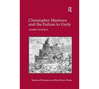 Christopher Marlowe And The Failure To Unify
