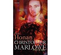 Christopher Marlowe: Poet & Spy