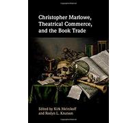 Christopher Marlowe, Theatrical Commerce, And The Book Trade