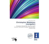 Christopher Middleton (navigator): Navigator, Repulse Bay, Nunavut, North America, Northwest Passage, Churchill River (Hudson Bay)