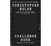 Christopher Nolan Challenge Book: The 30 Day Challenge For Film Buffs and Movie Lovers