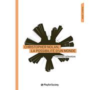 Christopher Nolan, la possibilité d'un monde