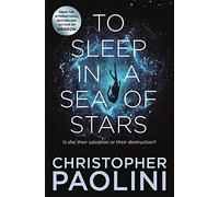 Christopher Paolini - To Sleep in a Sea of Stars - Paperback - E245z