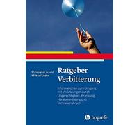Christopher Pat Ratgeber Verbitterung: Informationen zum Umgang mit Verl (Poche)
