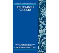 Christopher Pelling Plutarch Caesar (Poche) Clarendon Ancient History Series