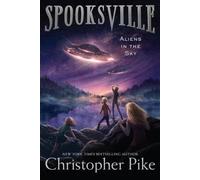 Christopher Pike Aliens in the Sky (Poche) Spooksville