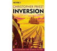 Christopher Priest Inversion: Meisterwerke der Science Fiction - Roman (Poche)