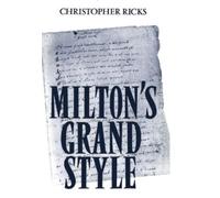 Milton's Grand Style Christopher Ricks (Auteur)