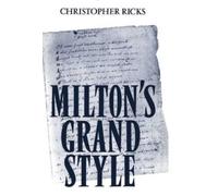 Christopher Ricks Milton's Grand Style (Poche)