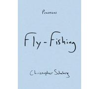 Christopher Schaberg Fly-Fishing (Poche) Practices