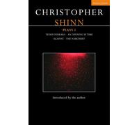 Christopher Shinn Plays 3 Teddy Ferrara; An Opening in Time; Against; The Narcissist - Mr Christopher Shinn - Methuen Drama - ebook (ePub) - Livre