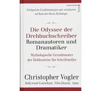 Christopher Vog Die Odyssee der Drehbuchschreiber, Romanautoren und Dram (Relié)