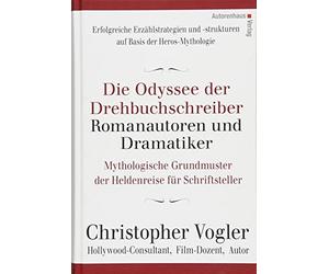 Christopher Vog Die Odyssee der Drehbuchschreiber, Romanautoren und Dram (Relié)
