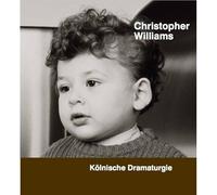 Christopher Williams. Kölnische Dramaturgie