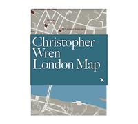 Christopher Wren London Map: Guide to Wren's London Churches and Buildings