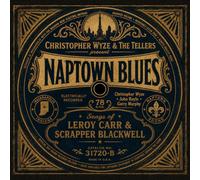 Christopher Wyze & the Tellers - Naptown Blues