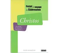 Christos guide animateur carnet de route vers la confirmation